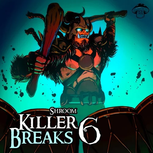 Shroom – Killer Breaks Vol 6 (WAV) – VST CRACK