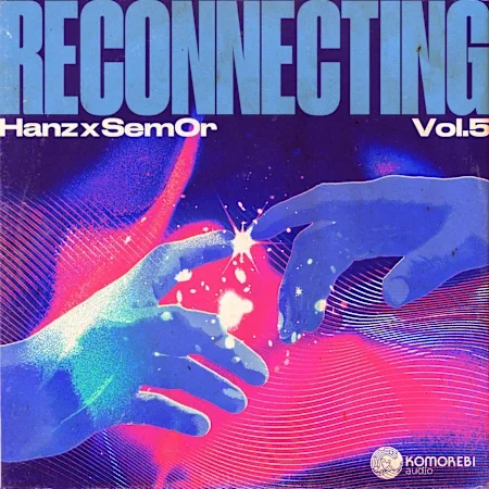 Komorebi Audio – Reconnecting – Hanz x Sem0r Vol. 5 (WAV) – VST CRACK