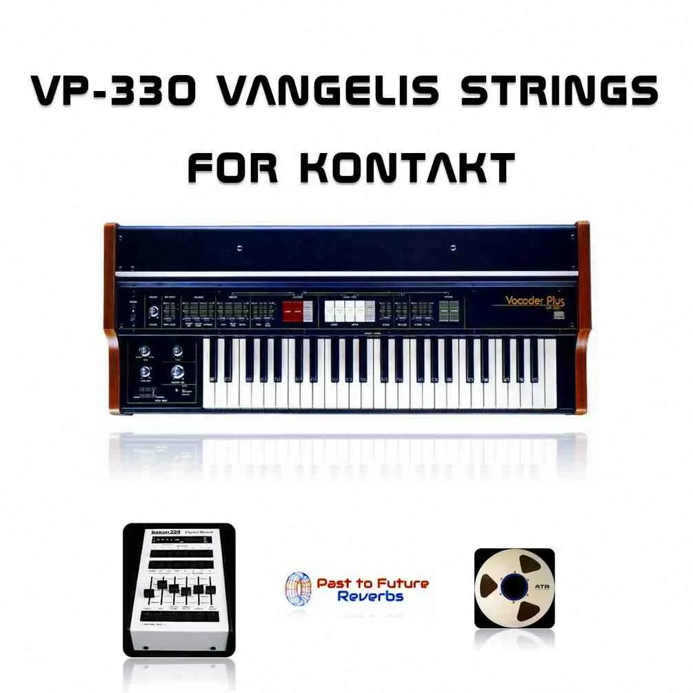 Past to Future Reverbs – VP-330 Vangelis Strings (KONTAKT) – VST CRACK