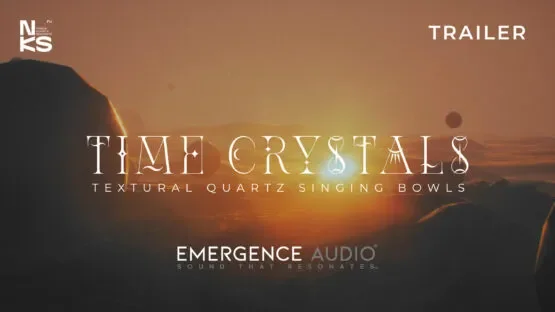 Emergence Audio – Time Crystals (KONTAKT) – VST CRACK