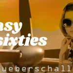Ueberschall – Easy Sixties (ELASTIK) – VST CRACK